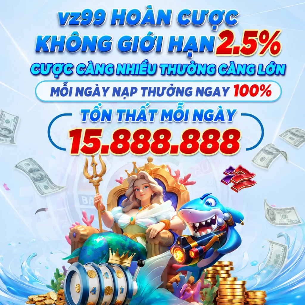 Banner trang chủ VZ99 - nhà cái casino online, thể thao, nổ hũ, bắn cá và game bài đổi thưởng
